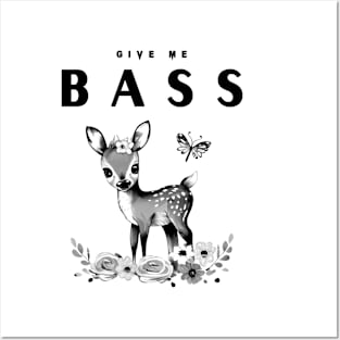 Give me Bass Posters and Art